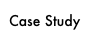 Case Study